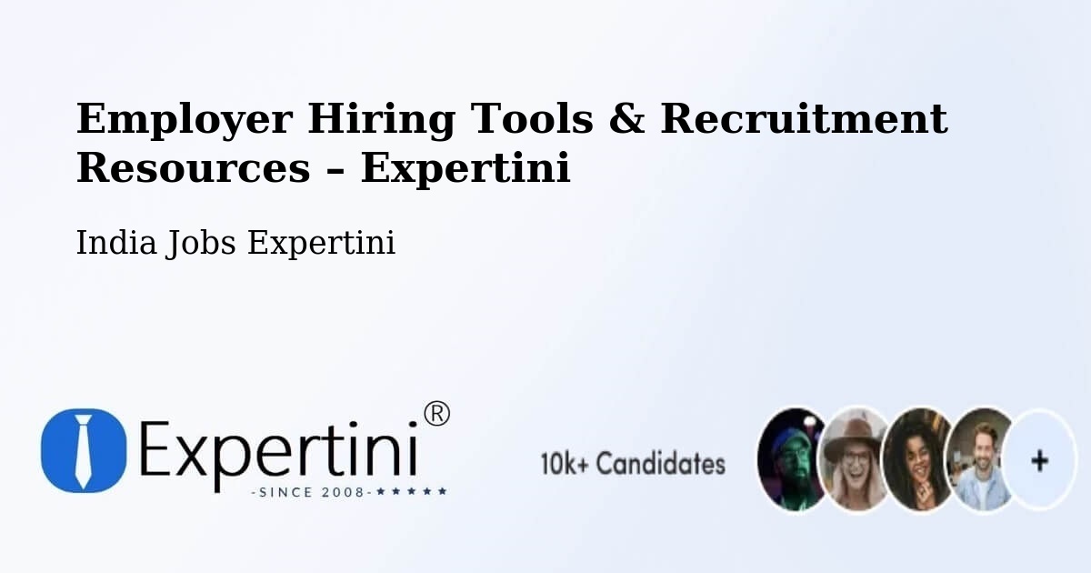 Employer Hiring Tools & Recruitment Resources – Dhing - Dhing, India Jobs Expertini