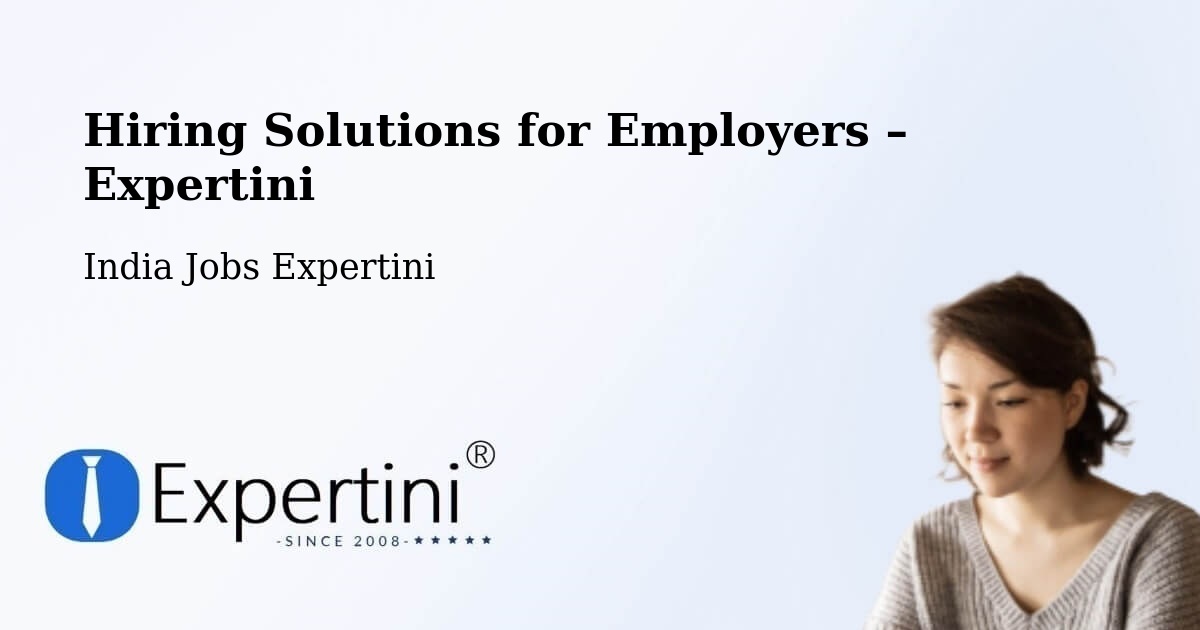 Hiring Solutions for Employers in Dhing - Dhing, India Jobs Expertini
