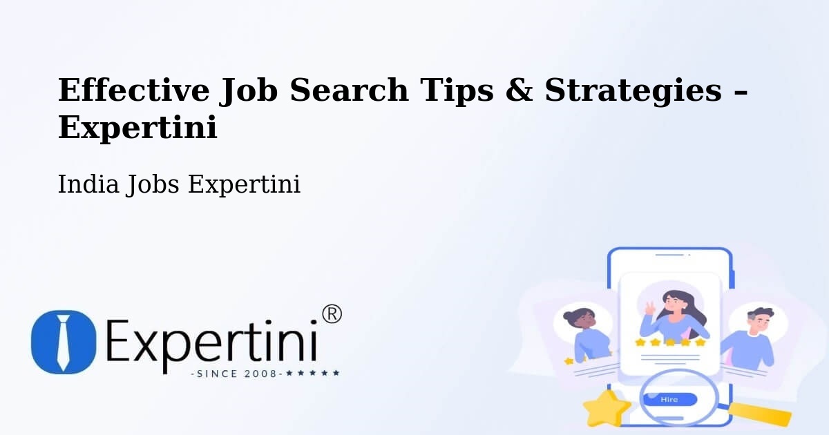 Job Search Tips & Strategies for Job Seekers – Dhing - Dhing, India Jobs Expertini