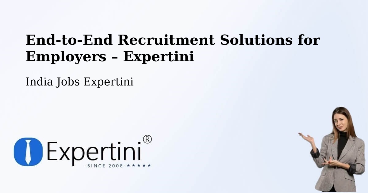 Recruitment Solutions for Employers – Dhing - Dhing, India Jobs Expertini