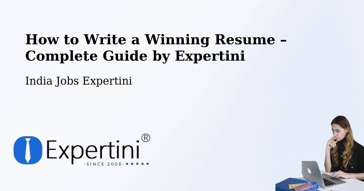 Resume Writing Guide for Job Seekers – Dhing - Dhing, India Jobs Expertini