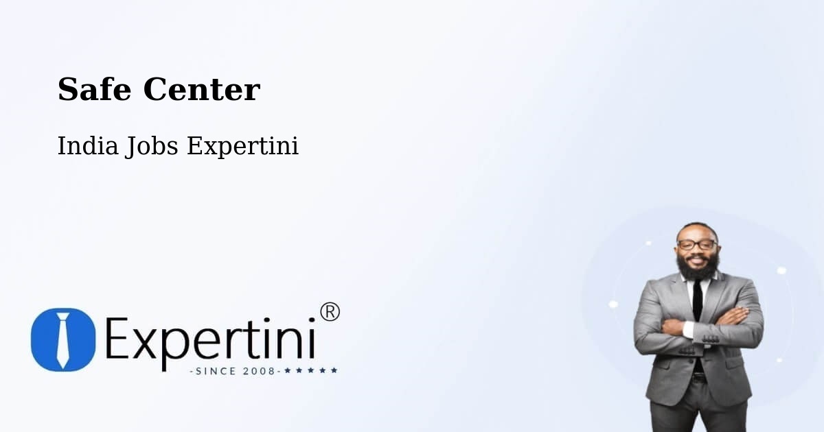 Safety Center – Dhing - India Jobs Expertini
